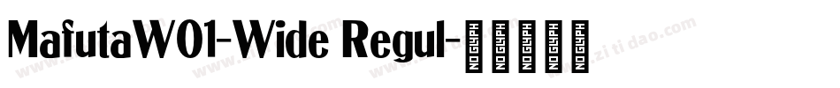 MafutaW01-Wide Regul字体转换